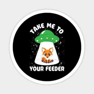 Take Me To Your Feeder - Funny Squirrel Joke Alien Abduction Magnet